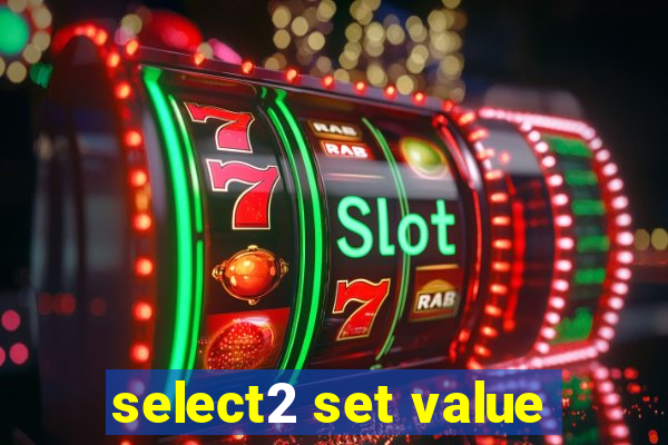 select2 set value